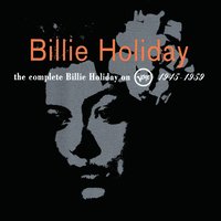 The Complete Billie Holiday on Verve 1945–1959